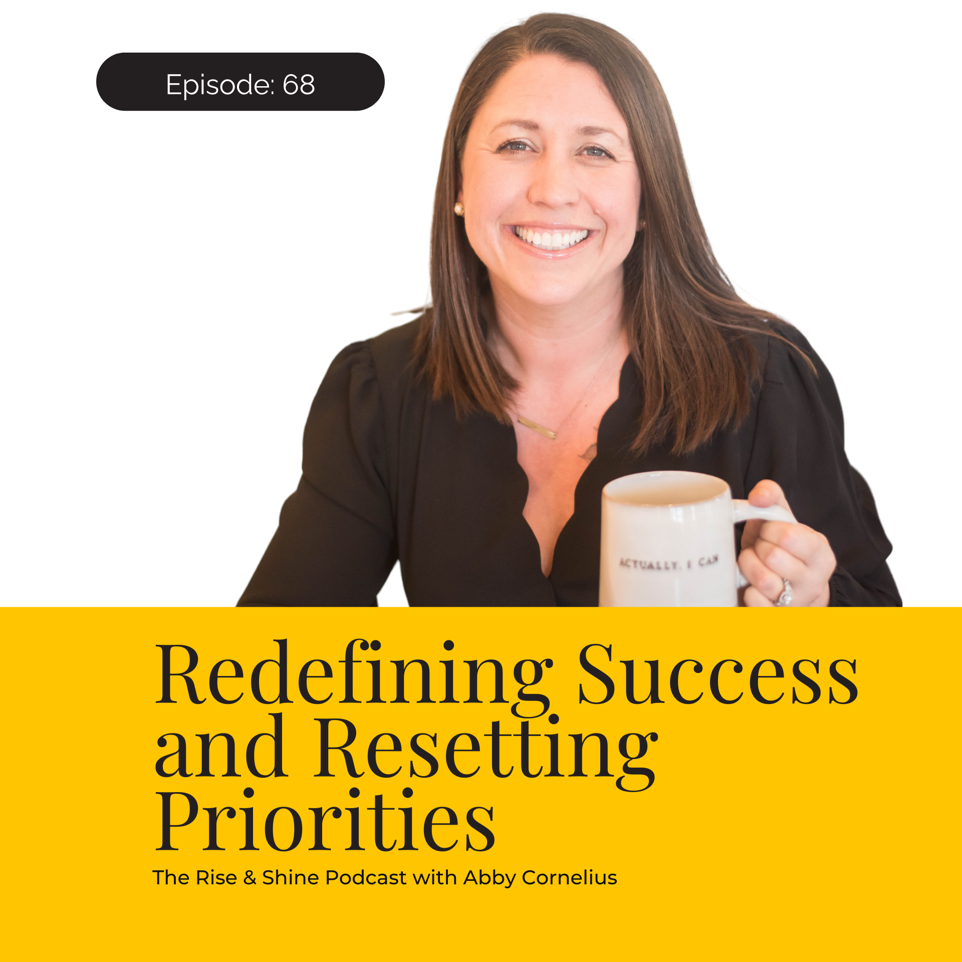 68: Redefining Success and Resetting Priorities