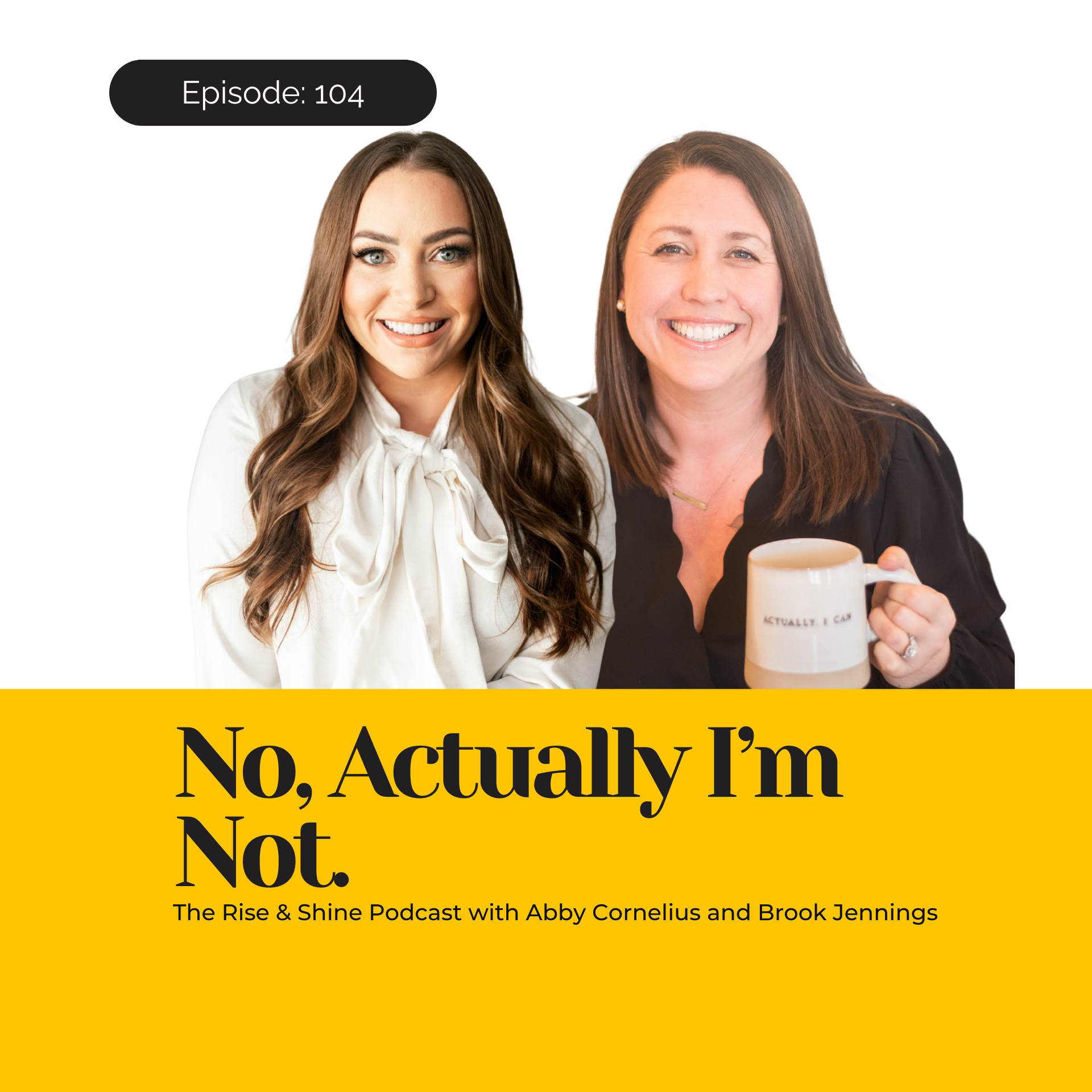 104: No, Actually I’m Not