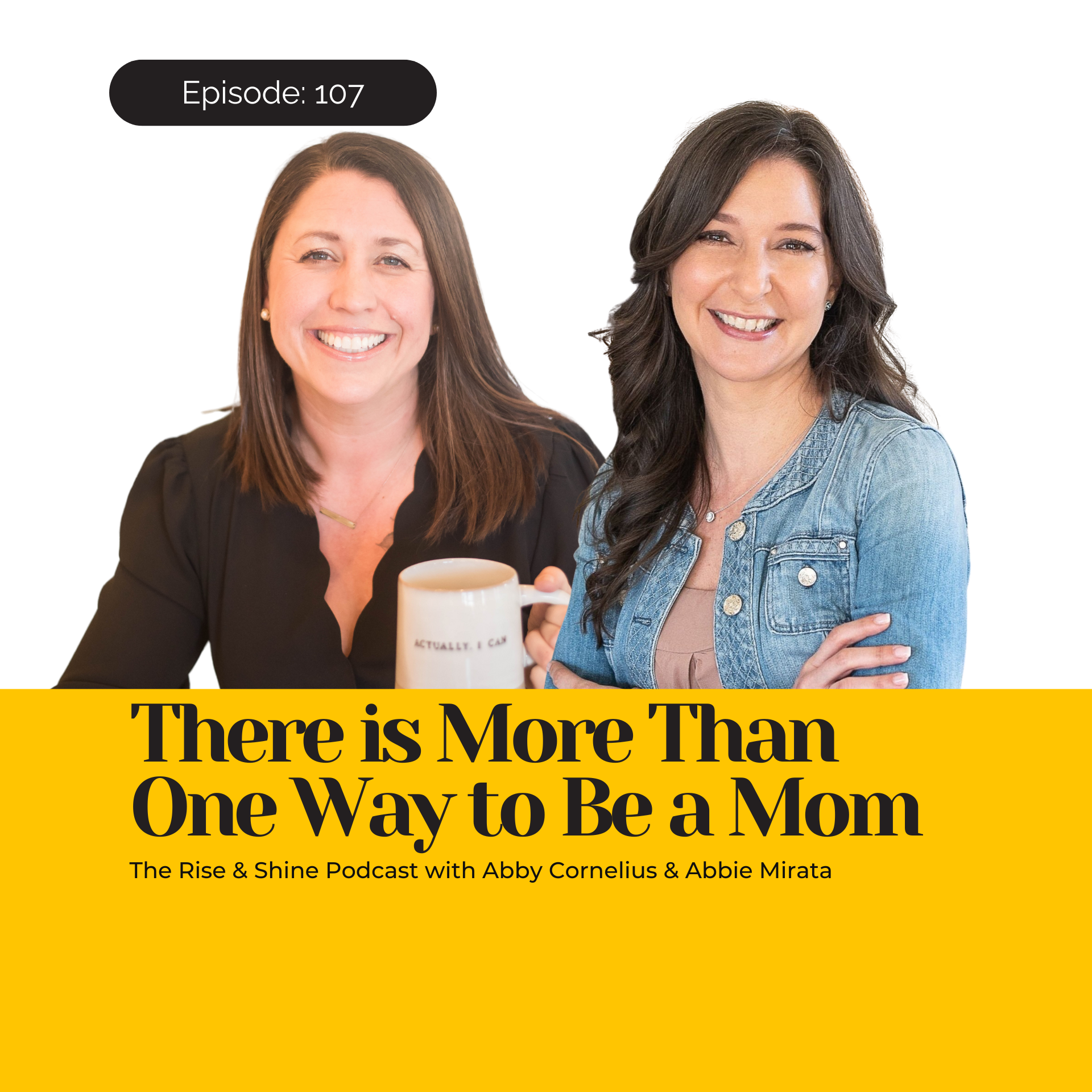 Episode 107: There is More Than One Way to Be a Mom.